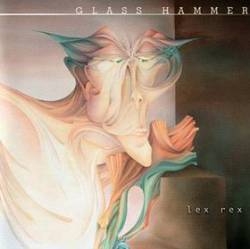 Glass Hammer : Lex Rex